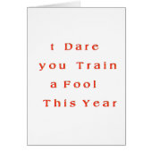 Hakuna Matata I dare you Train a Fool T his Year.p (Front)