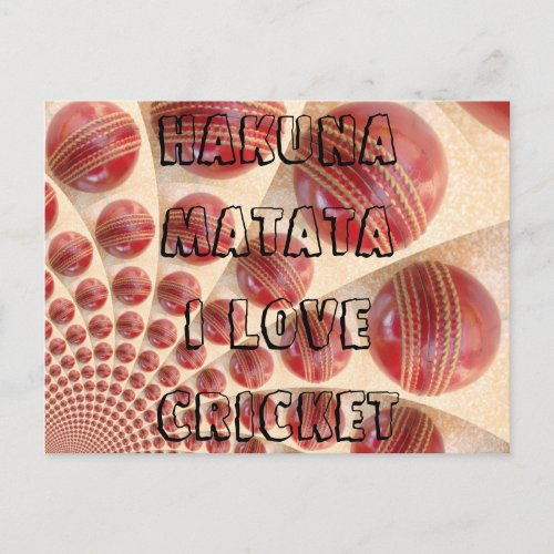 Hakuna Matata I love Cricket postcard