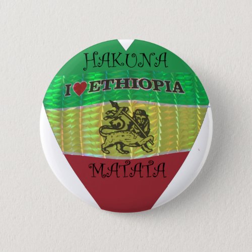 Hakuna Matata I love Ethiopia Colorspng Pinback Button