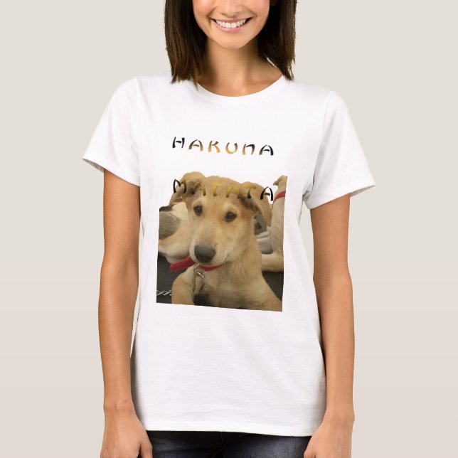 Hakuna Matata I woke up like this Tshirt (Front)