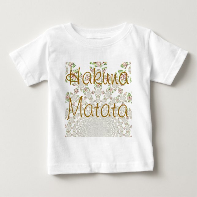 Hakuna Matata Infant Tee-Shirt Baby T-Shirt (Front)