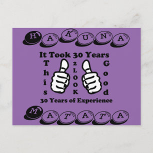 Hakuna Matata It took 30 Years to look this Good Postcard