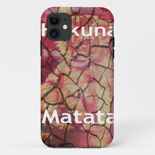 Hakuna MatataJPG iPhone 11 Case