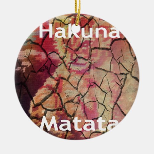 Hakuna MatataJPG Ceramic Ornament