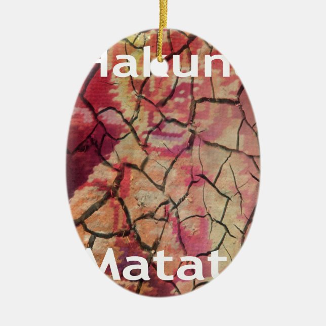 Hakuna Matata.JPG Ceramic Ornament (Front)