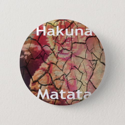 Hakuna MatataJPG Pinback Button