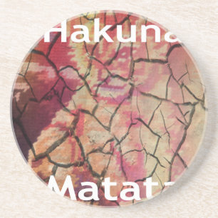 Hakuna Matata.JPG Sandstone Coaster
