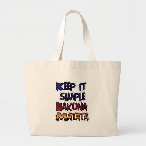 Hakuna Matata Keep it Simple Gifts Large Tote Bag