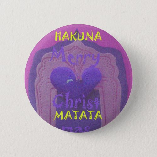 Hakuna Matata Merry Christmas Love  Design Button