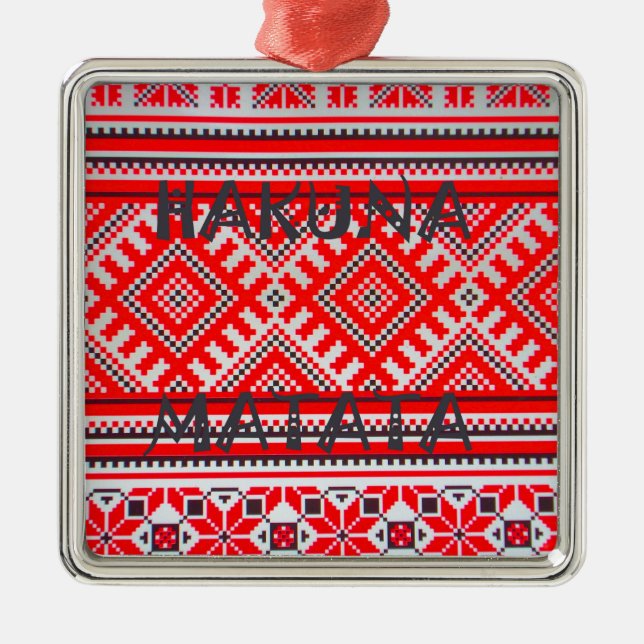 Hakuna Matata - No Worries Swahili Art Collection Metal Ornament (Front)