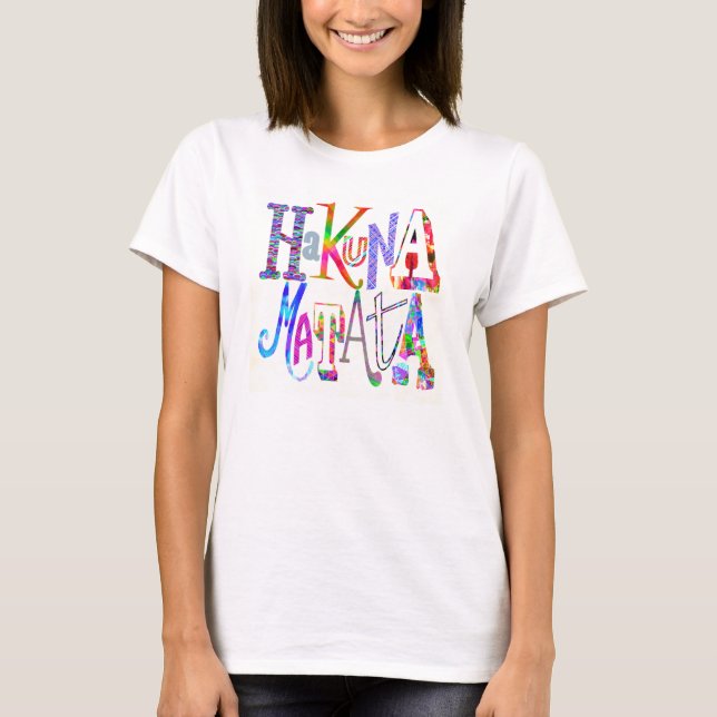 Hakuna Matata - "no worries" tee shirt (Front)