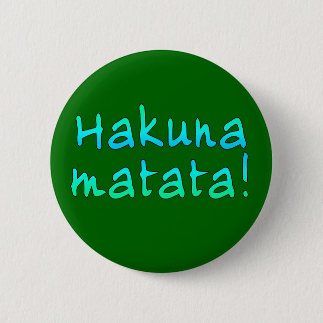 Hakuna Matata on T-shirts, Hoodies, Mugs Button (Front)
