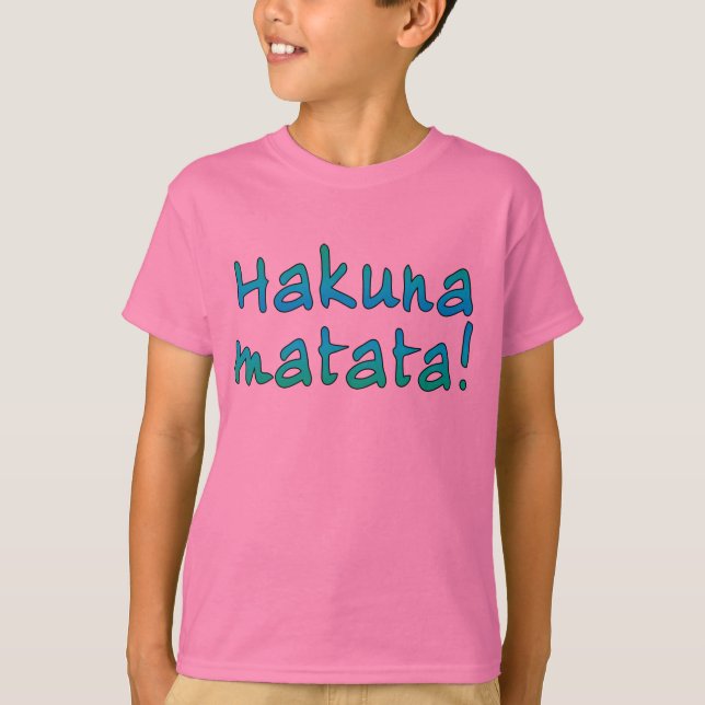 Hakuna Matata on T-shirts, Hoodies, Mugs T-Shirt (Front)