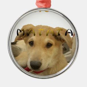"Hakuna Matata Pup" – Worry-Free Puppy Love Metal Ornament