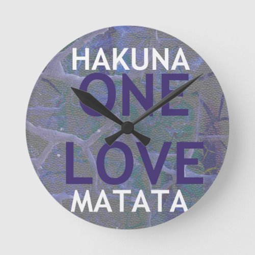 HAKUNA MATATA ROUND CLOCK