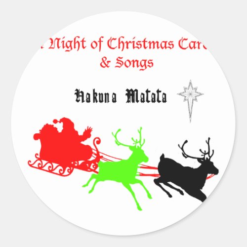 Hakuna Matata Santas gifts with carol singingpng Classic Round Sticker