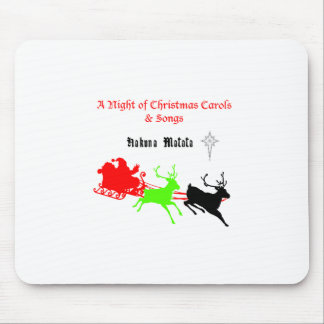 Hakuna Matata Santa's gifts with carol singing.png Mouse Pad