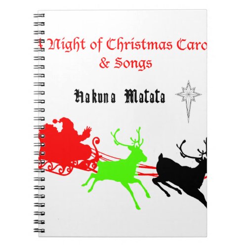 Hakuna Matata Santas gifts with carol singingpng Notebook