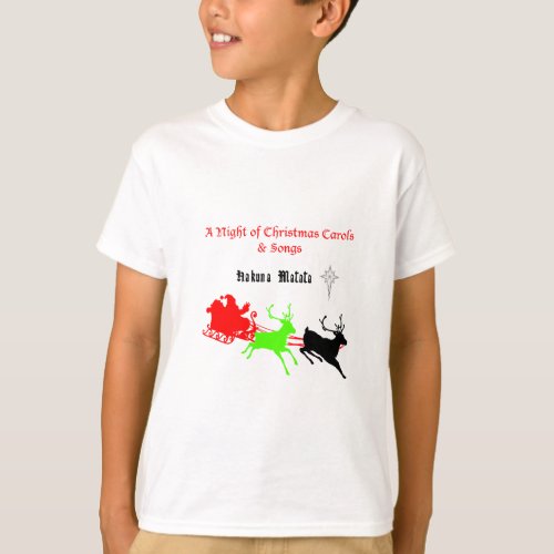 Hakuna Matata Santas gifts with carol singingpng T_Shirt