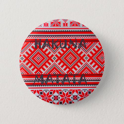 Hakuna Matata Seamless Geometrical Pattern Button