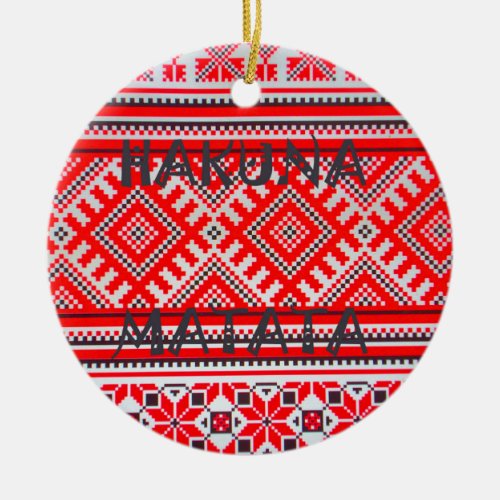 Hakuna Matata Seamless Geometrical Pattern Ceramic Ornament