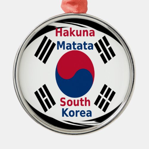 Hakuna Matata South Korea Metal Ornament