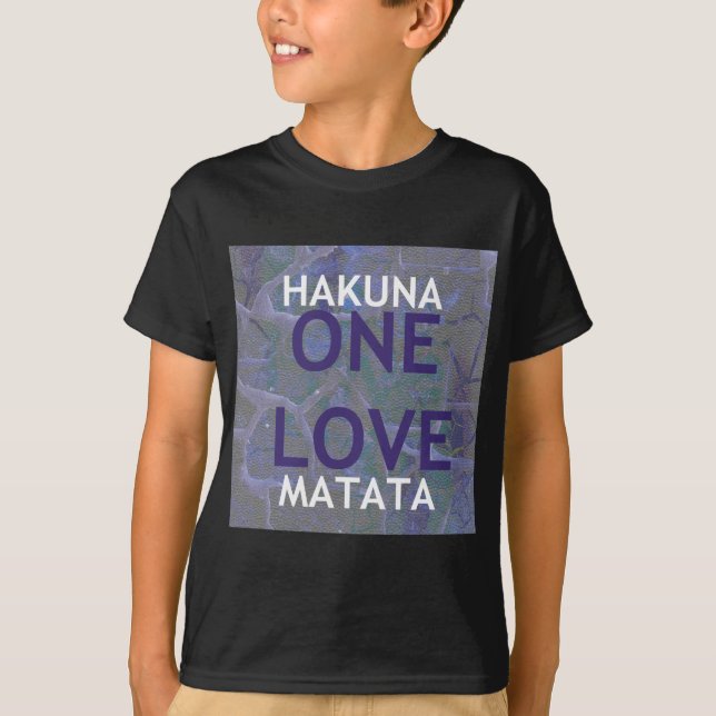 HAKUNA MATATA T-Shirt (Front)