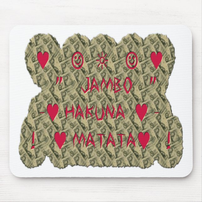 Hakuna Matata Talk Money Art Print Design Mouse Pad (Front)
