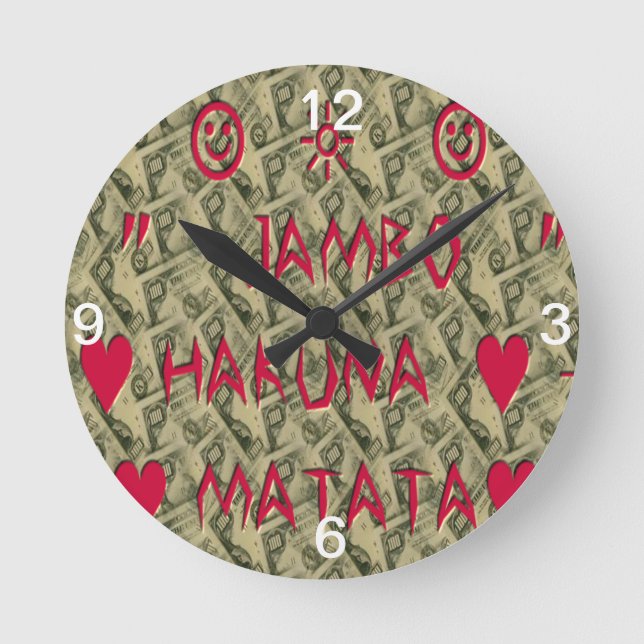 Hakuna Matata Talk Money Art Print Design Round Clock (Front)