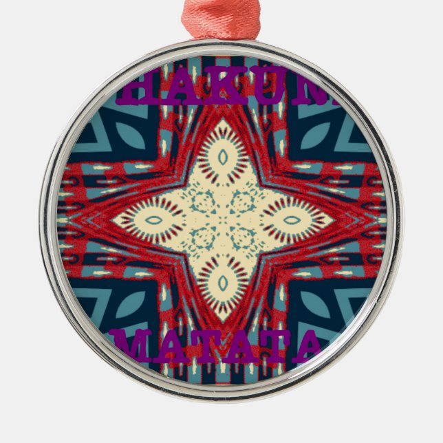 Hakuna Matata Text Hope Abstract Art Print Design Metal Ornament (Front)