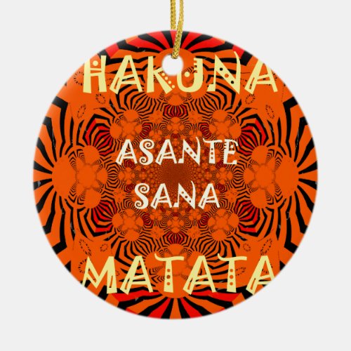 Hakuna Matata Unique Exceptional Thank You Ceramic Ornament