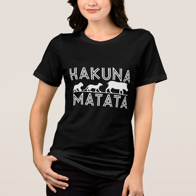  Hakuna Matata Unisex Tri-Blend Shirt (Front)