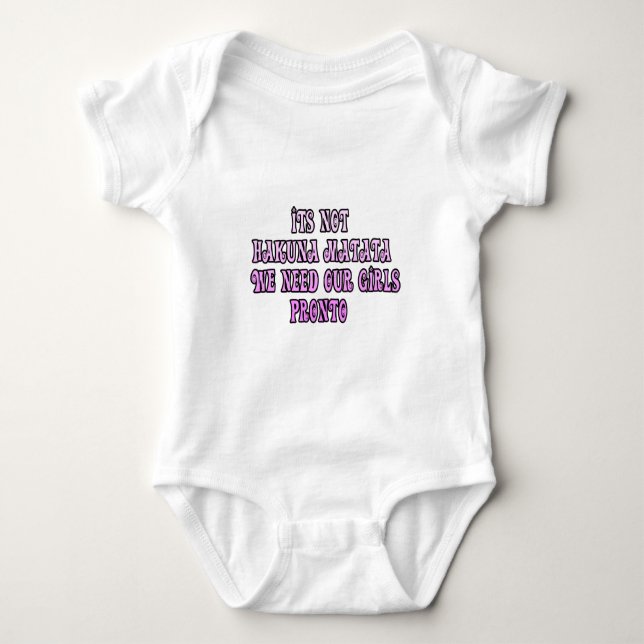 Hakuna Matata we need our Girls Pronto Baby Bodysuit (Front)