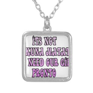 Hakuna Matata we need our Girls Pronto Silver Plated Necklace