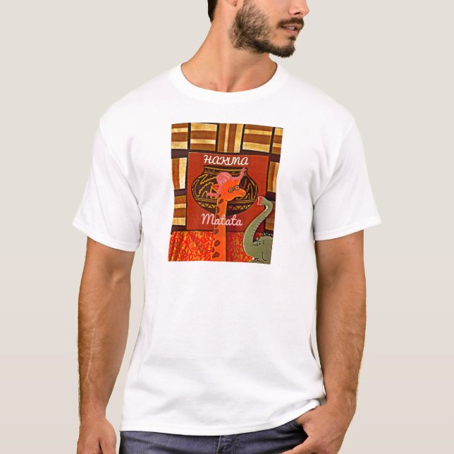 Hakuna Matata Wearable Art: T-shirts, Hats & Ties  T-Shirt (Front)