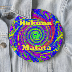 Hakuna Matata – Whirl Design with Vibrant Colors Pinback Button