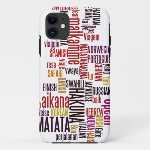 Hakuna Matata word iPhone 11 Case