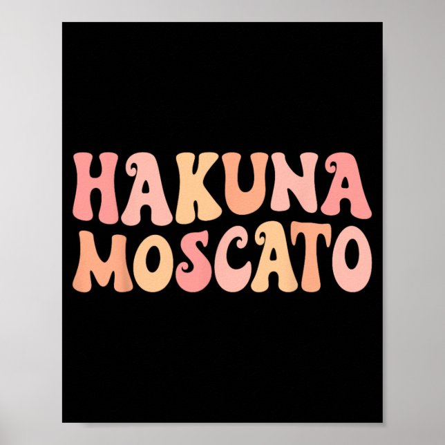 Hakuna Moscato Wine Drinking Bach Crew Bachelorett Poster (Front)