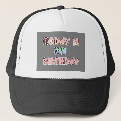 HakunaMatata Gift Today is my Birthdaypng Trucker Hat