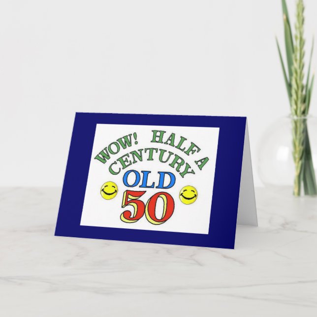 Half A Century Old 50th Birthday Card (Front)