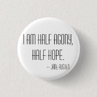 Half agony, half hope pinback button