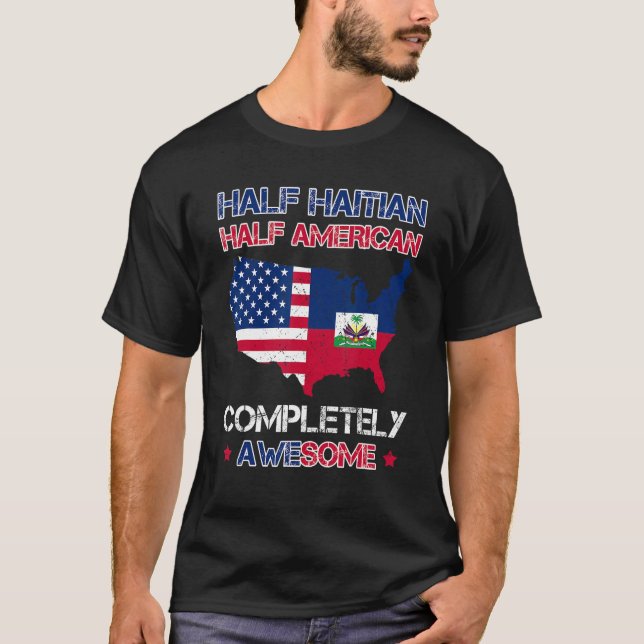 Half American Half Haitian  USA Haiti Flag Patriot T-Shirt (Front)