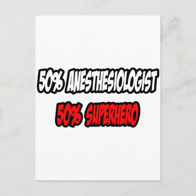 Half Anesthesiologist...Half Superhero Postcard (Front)