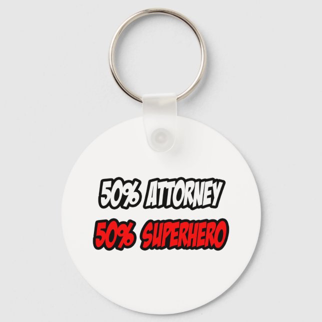 Half Attorney...Half Superhero Keychain (Front)