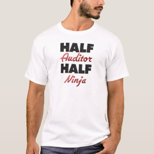 Half Auditor Half Ninja T-Shirt