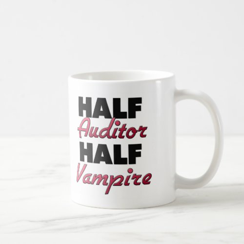 Half Auditor Half Vampire Coffee Mug