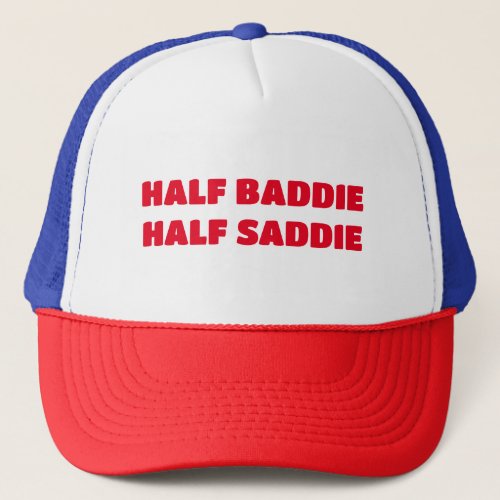 Half baddie half saddie mood funny hat