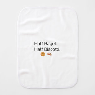Half Bagel Half Biscotti Jewtalian Burp Cloth