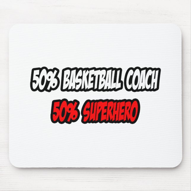 Half Basketball Coach...Half Superhero Mouse Pad (Front)