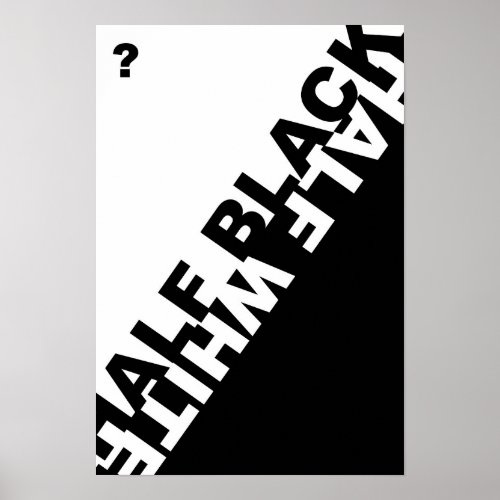 Half Black or Half White  Poster